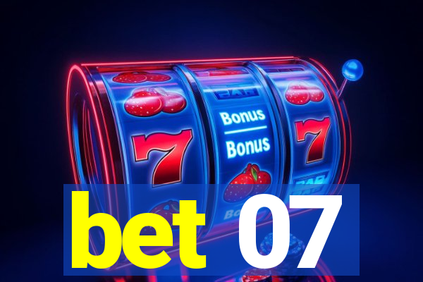 bet 07